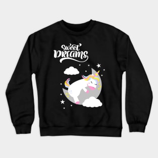 SWEET Dreams Cute Unicorn Quotes Crewneck Sweatshirt